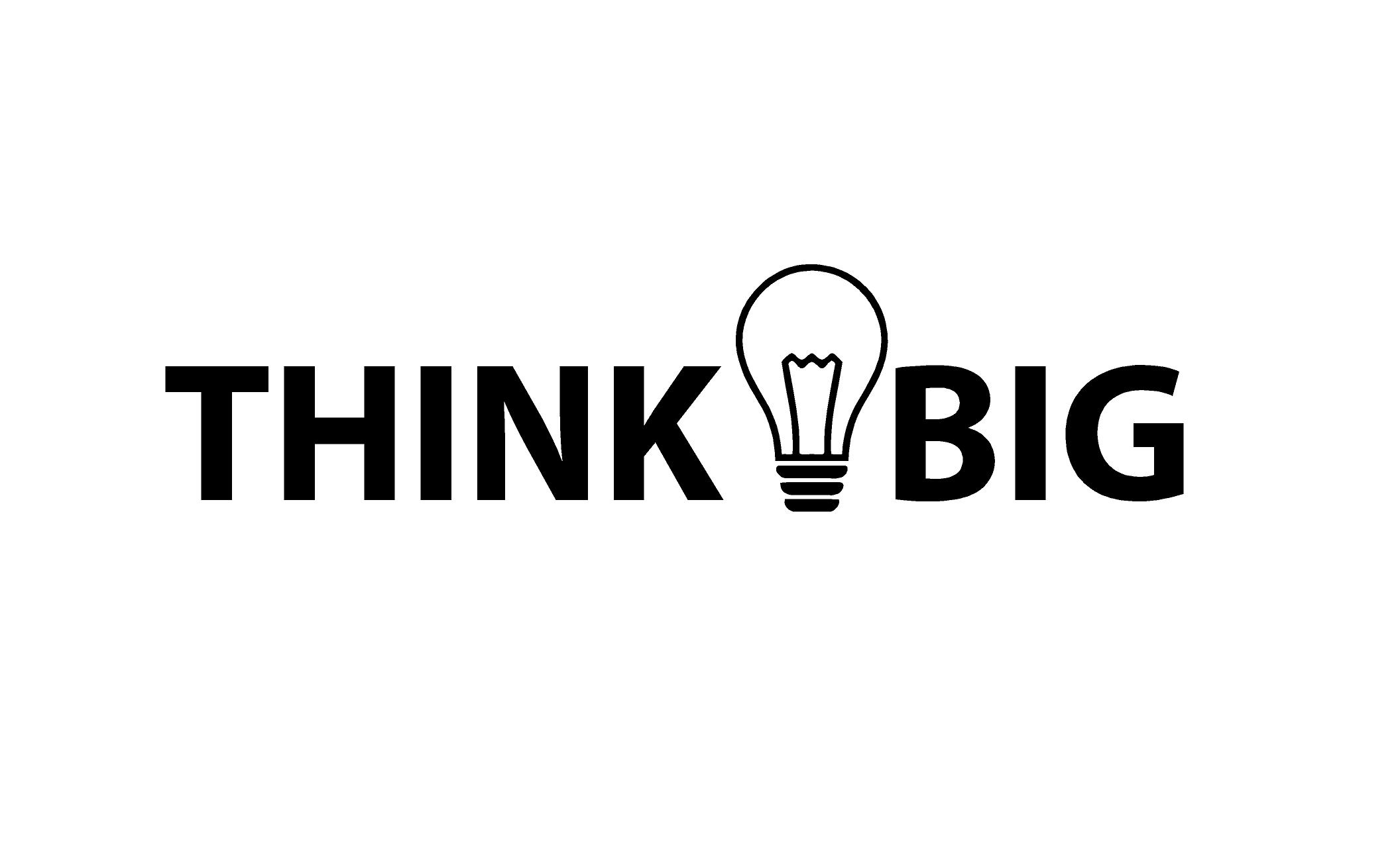 Think Big